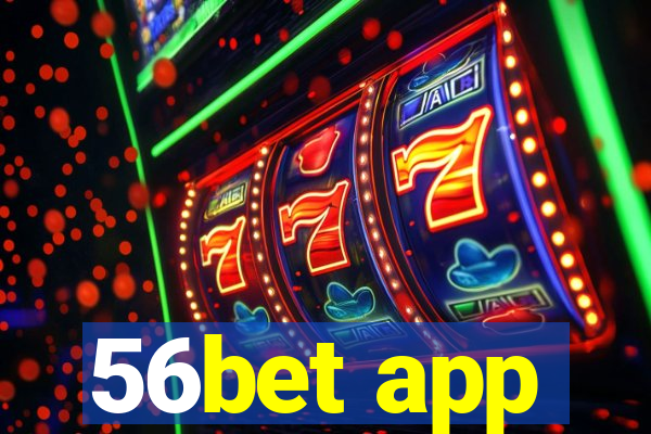 56bet app